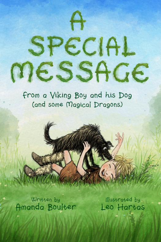 A Special Message from a Viking boy and his dog (and some magical dragons) Book cover showing a Viking boy called Little Moose playing with his dog called Wolfie in a grassy meadow.